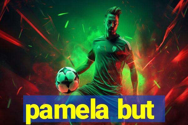 pamela but